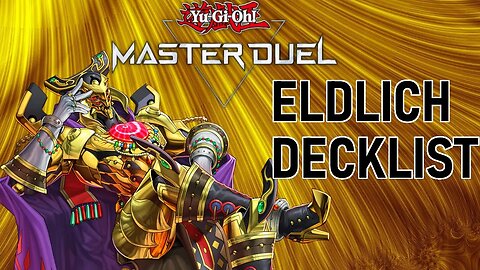Eldlich The Golden Lord - Yugioh Master Duel Deck Profile