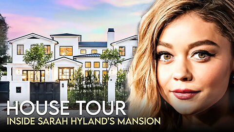 Sarah Hyland | House Tour | $4 Million Studio City Mansion & More