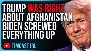 Trump Was RIGHT About Afghanistan, Biden SCREWED EVERYTHING UP Pushing Us Towards WW3