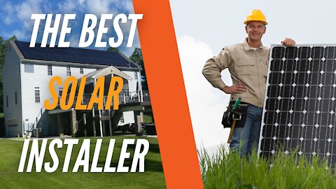 How to Pick the Best Solar Installer