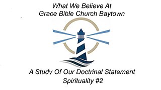 6/11/2023 - Session 2 - What We Believe - Spirituality #2