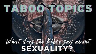 Taboo Topics: Sexuality