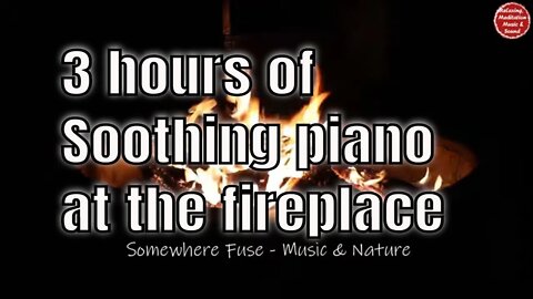 Soothing music with piano and fireplace sound for 3 hours, music for sleeping, healing & meditation