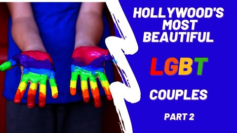 Hollywood's Most Beautiful LGBT Couples Part 2 - #Gay Celebrity Couples - gay gay gay #gaygaygay 😍