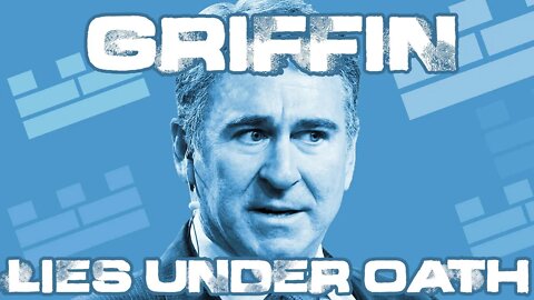 Blow This Up - Griffin Lies Under Oath