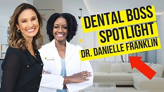 Dental Boss Spotlight: Dr. Danielle Franklin