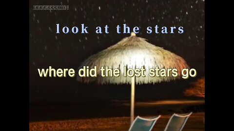 Where are the stars I saw when I was a child