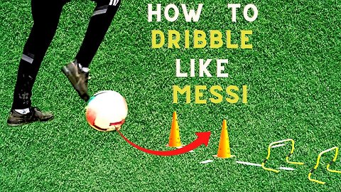 3 Dribbling Exercises that will Make You Dribble Like Messi