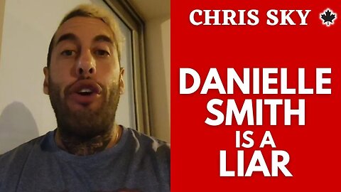 Chris Sky: Danielle Smith is a Liar