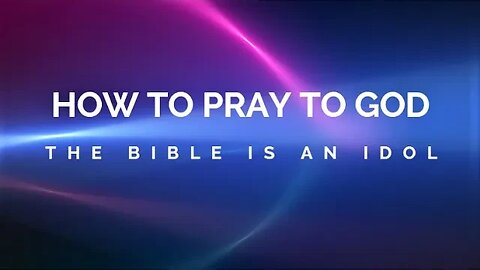 HOW TO PRAY TO GOD