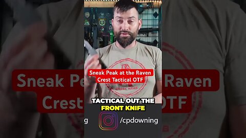 5-5 Sneak Peak, Raven Crest Tactical OTF Knife.