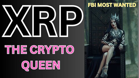 FBI Most Wanted. The Crypto Queen. XRP / Ripple news