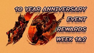 10 Year Anniversary Event Rewards Week 1 & 2 #warframe