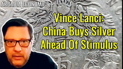 Vince Lanci: China Buys Silver Ahead Of Stimulus