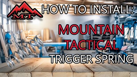 How to Install a Mountain Tactical Trigger Spring