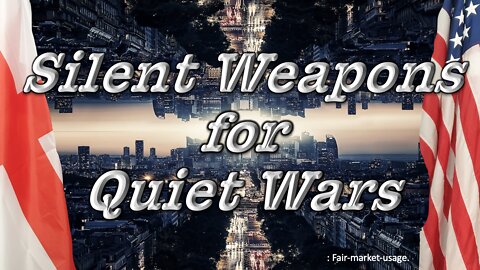 silent weapons for quite wars.