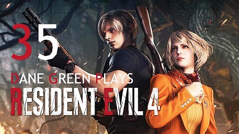Dane Green Plays Resident Evil 4 Remake Part 35