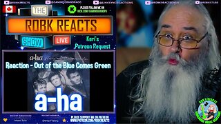 A-Ha Reaction - "Out of the Blue Comes Green" (2015 Remaster) - First Time Hearing - Requested