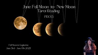 PISCES | FULL to New Moon | June 3 -June 17 | Bi-weekly Tarot Reading |Sun/Rising Sign