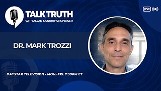 Talk Truth 06.20.24 - Dr. Mark Trozzi