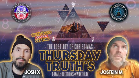 E8- What If - Thursday Truth's with w/Josh X - The Lost Joy of Christ-Mas