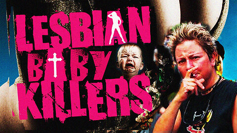 Lesbian Baby Killers | Death by Lesbian