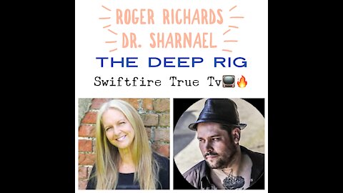 Director Roger Richards & Dr Sharnael "The Deep Rig"