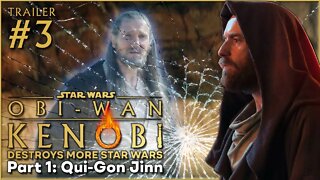 Obi-Wan Kenobi Series DESTROYS More Star Wars - Part 1 Qui-Gon Jinn 3rd Teaser