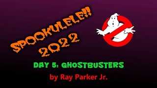 Spookulele 2022 - Day 5 - Ghostbusters