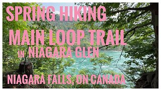 Main Loop Trail |Niagara Glen |Riverside Trails & Enchanted Forest |Hiking Vlog|Niagara Falls,ON🇨🇦