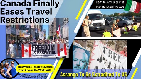 Canada Finally Eases Travel Restrictions; Italians Deal Climate Road Blockers 6/19/22
