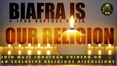 BIAFRA IS OUR RELIGION: Join Mazi Jonathan Exclusive Religious Discussions Via RBL | June 17, 2023