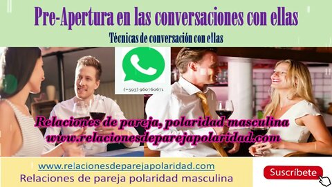 Pre Apertura en las conversaciones con ellas (como abrir conversaciones con ellas)