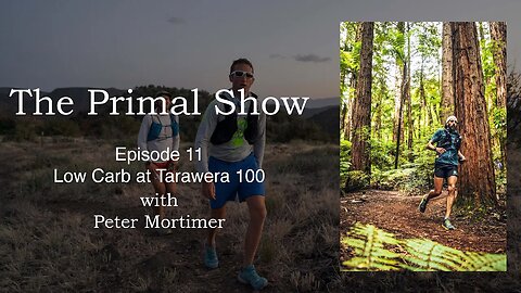 Peter Mortimer - Running the Tarawera 100 Ultramarathon as a Low Carb Athlete - Episode 11