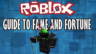 How to Become Rich and Famous on ROBLOX - (ULTIMATE GUIDE)