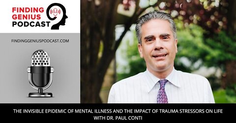 The Invisible Epidemic of Mental Illness and The Impact of Trauma Stressors on Life