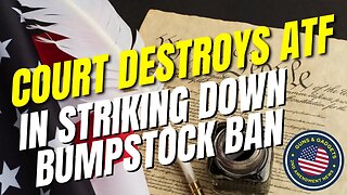 Federal Court DESTROYS ATF In Striking Down Bumpstock Ban!!