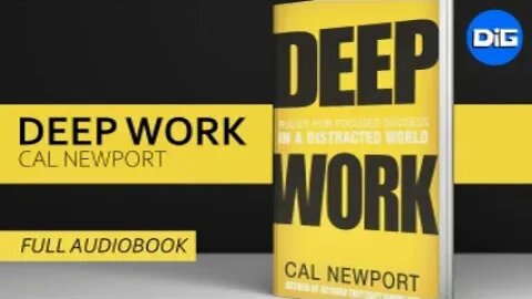 Deep Work: Rules for Focused Success in a Distracted World | Cal Newport [FULL AUDIOBOOK]