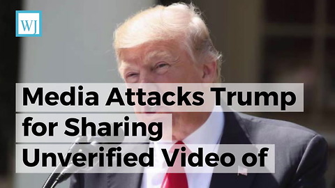 Media Attacks Trump for Sharing Unverified Video of Violent Muslims, Now Sarah Sanders is Stepping In