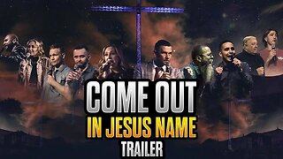 Come Out In Jesus Name Encore Trailer