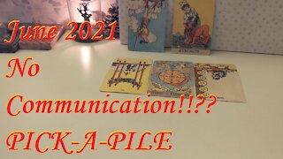 NO COMMUNICATION TAROT READING! Pick-A-Pile & *TIME STAMPS* JUNE 2021