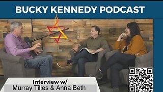 Interview: Murray Tilles & Anna Beth Havenar - Light of Messiah Ministries | Bucky Kennedy Podcast