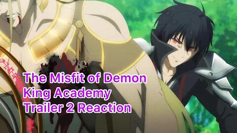 The Misfit of Demon King Academy Season 2 Trailer 2 Reaction