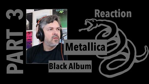 pt3 The Black Album Reaction | Metallica | Through the Never, Nothing Else Matters, Wolf, God Failed