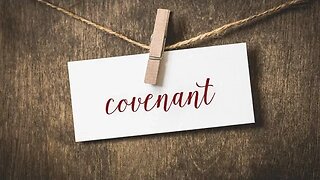 Covenant Vs. Contract (Intro)