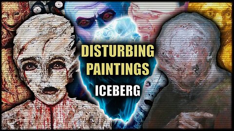 The DARK and DISTURBING Paintings Iceberg Explained PART 2