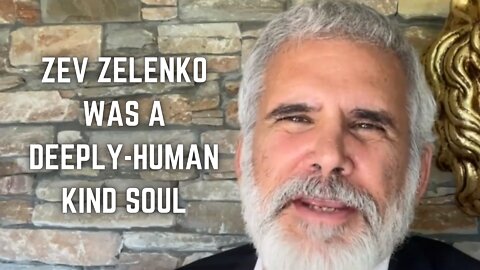 A Truth Warrior and a Deeply-Human, Kind Soul: Paying Tribute to Dr. Zev Zelenko