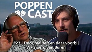 Door realiteit en daar voorbij | PoppenCast #23 w/ Sjoerd van Buren