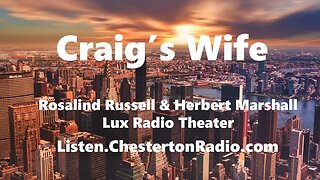 Craig's Wife - Rosalind Russell - Herbert Marshall - Lux Radio Theater