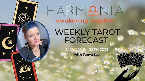 All Signs Weekly Tarot Forecast | What You Need To Know | May 22nd - 28th 2023